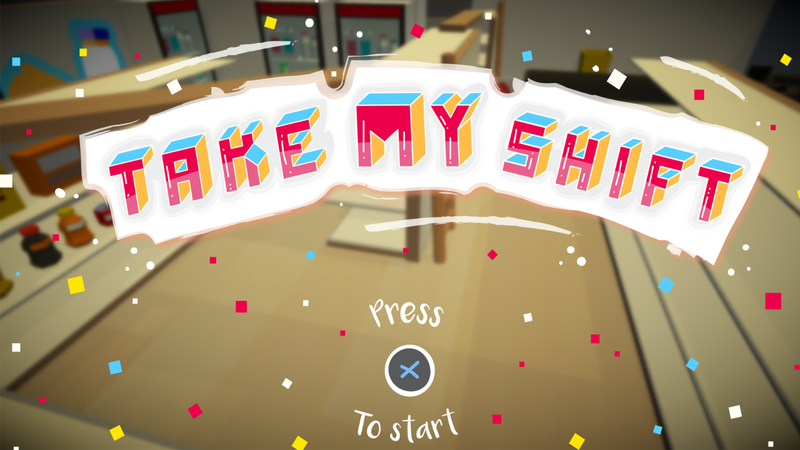 Take My Shift title screen